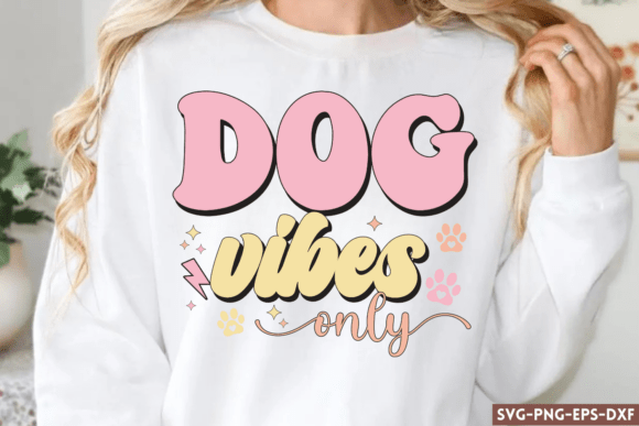 Dog Vibes Only SVG, Retro Dog Quotes SVG